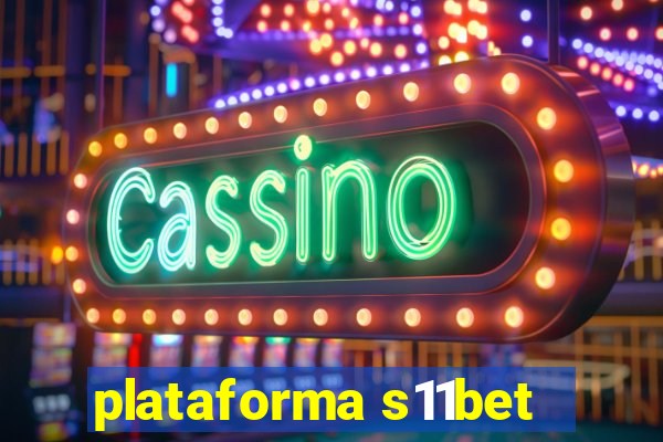 plataforma s11bet